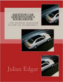 Amateur Car Aerodynamics Sourcebook: For everyone interested in road car aerodynamics