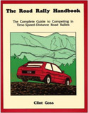 The Road Rally Handbook: The Complete Guide to Competing in Time-Speed-Distance Road Rallies