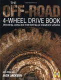 The Off-Road 4-Wheel Drive Book: Choosing, using and maintaining go-anywhere vehicles
