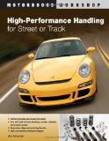 High-Performance Handling for Street or Track: Vehicle dynamics, suspension mods & setup