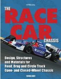 The Race Car Chassis : Design, Structures and Materials for Road, Drag and Circle Track Open- and Closed-Wheel Chassis