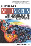 Ultimate Speed Secrets: The Complete Guide to High-Performance and Race Driving