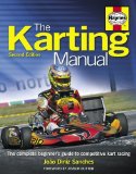 The Karting Manual: The Complete Beginner's Guide to Competitive Kart Racing