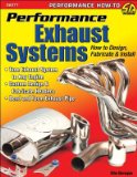 Performance Exhaust Systems: How to Design, Fabricate, and Install