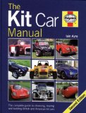 The Kit Car Manual: The complete guide to choosing, buying and building British and American Kit Cars
