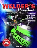 Welder's Handbook : A Guide to Plasma Cutting, Oxyacetylene, ARC, MIG and TIG Welding